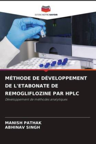 MÉTHODE DE DÉVELOPPEMENT DE L'ETABONATE DE REMOGLIFLOZINE PAR HPLC