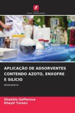 APLICAÇ?O DE ADSORVENTES CONTENDO AZOTO, ENXOFRE E SILÍCIO