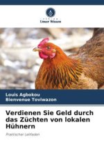 Verdienen Sie Geld durch das Züchten von lokalen Hühnern