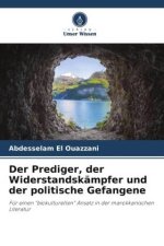 Der Prediger, der Widerstandskämpfer und der politische Gefangene