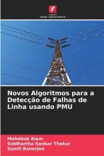 Novos Algoritmos para a Detecç?o de Falhas de Linha usando PMU