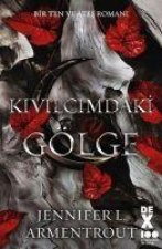 Kivilcimdaki Gölge