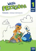 Wielka Przygoda NEON. Szkoła podstawowa klasa 1 cz. 1. Ćwiczenia. Matematyka Nowa edycja 2023-2025