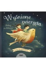 Wyśnione zwierzęta. Podróż na dobranoc