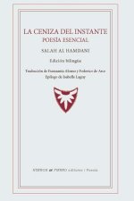 La ceniza del instante. Poesia esencial