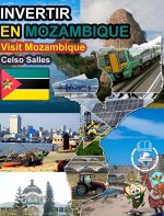 INVERTIR EN MOZAMBIQUE - Visit Mozambique - Celso Salles