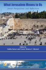 WHAT JERUSALEM MEANS TO US