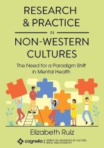 Research and Practice in Non-Western Cultures: The Need for a Paradigm Shift in Mental Health