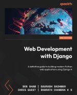 Web Development with Django - Second Edition: A definitive guide to building modern Python web applications using Django 4