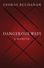 Dangerous Ways