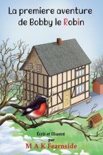 La premi?re aventure de Bobby le Robin