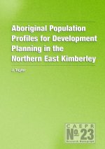Aboriginal Population Profiles for Development Planning in the Northern East Kimberley