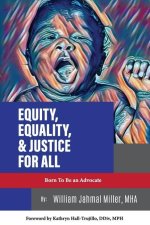 Equity, Equality & Justice for All