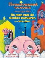De man met de slechte manieren / Невихований чолов