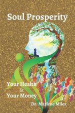 Soul Prosperity: Your Health & Your Money