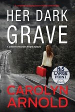 Her Dark Grave: A completely gripping bone-chilling crime thriller