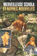 Merveilleuse Schola et autres nouvelles