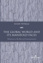 The Global World and its Manifold Faces