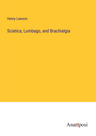 Sciatica, Lumbago, and Brachialgia