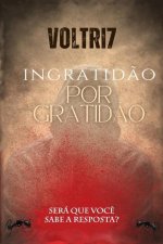 Ingratid?o por Gratid?o