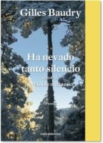 Ha nevado tanto silencio