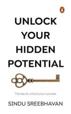 Unlock Your Hidden Potential: The Key to Unlock Your Success