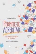 Permite-te acreditar: Faz acontecer magia na tua vida!