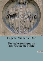 Du style gothique au dix-neuvi?me si?cle