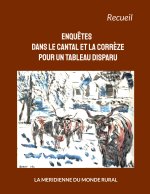 Enqu?tes dans le Cantal et la Corr?ze pour un tableau disparu