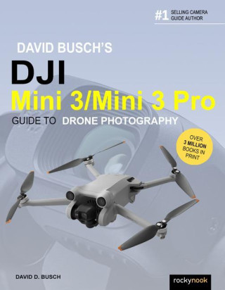 David Busch's Dji Mini 3/Mini 3 Pro Guide to Drone Photography (Brožovaná)