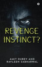 Revenge Instinct?