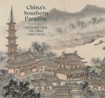 China`s Southern Paradise – Treasures from the Lower Yangzi Delta