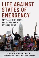 Life against States of Emergency – Revitalizing Treaty Relations from Attawapiskat