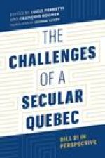 The Challenges of a Secular Quebec – Bill 21 in Perspective