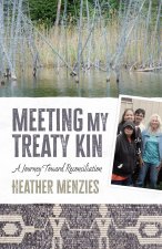 Meeting My Treaty Kin – A Journey toward Reconciliation