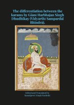 The differentiation between the karams by Gi?n? Harbhajan Singh Dhudhikay (Vidy?rth? Sampard?i Bhindr?).