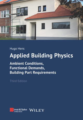 Applied Building Physics 3e – Ambient Conditions, Functional Demands and Building Part Requirements
