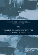 Glossar zur Geschichte der mittelalterlichen Stadt