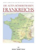 die alten Römerstraßen FRANKREICHS