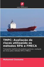 TMPC: Avaliaç?o de riscos utilizando os métodos RPA e FMECA