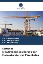 Statische Simulationsmodellierung der Makrostruktur von Porenbeton