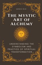 The Mystic Art of Alchemy