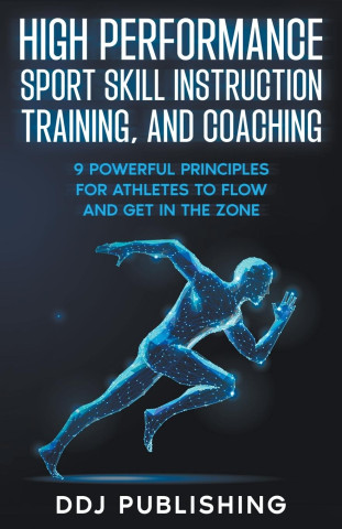 High Performance Sport Skill Instruction, Training, and Coaching
