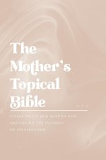 The Mother's Topical Bible