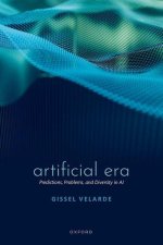 Artificial Era Predictions, Problems, and Diversity in AI (Hardback)