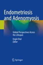 Endometriosis and Adenomyosis
