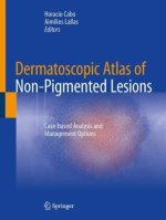 Dermatoscopic Atlas of Non-Pigmented Lesions