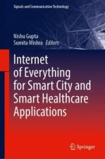 Internet of Everything for Smart City and Smart Healthcare Applications