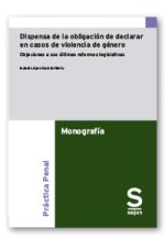 DISPENSA DE LA OBLIGACION DE DECLARAR EN CASOS DE VIOLENCIA