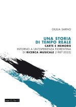 storia di Tempo Reale. Carte e memorie intorno a un'esperienza fiorentina di ricerca musicale (1987-2022)